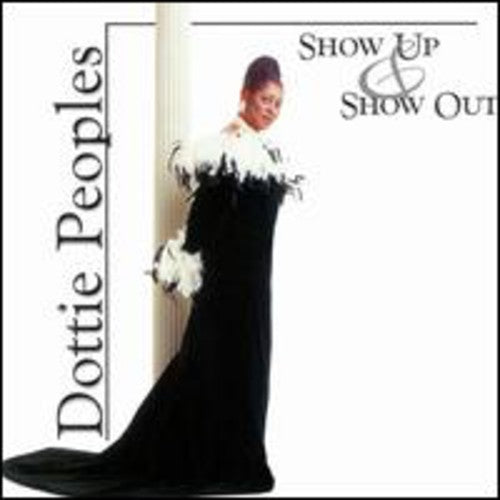 Peoples,dottie - Show Up & Show Out - Music CD