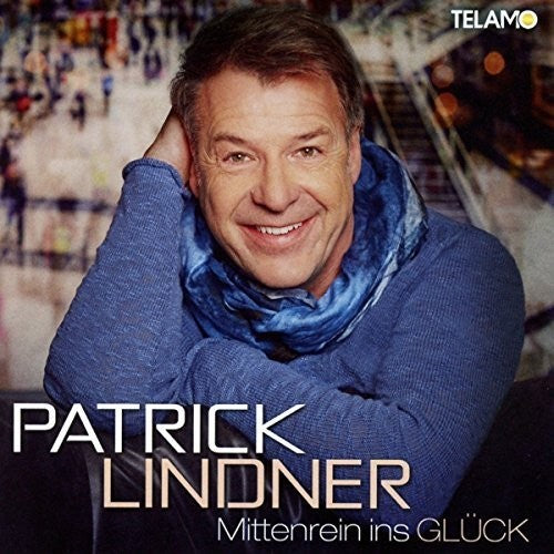 Lindner,patrick - Mittenrein Ins Glueck - Music CD