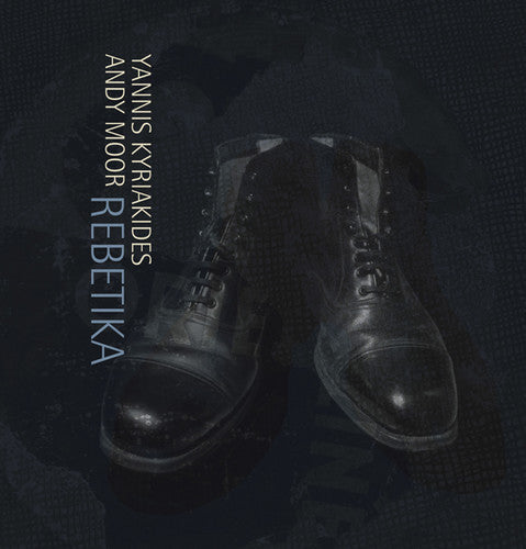 Kyriakides,yannis / Moor,andy - Rebetika - Vinyl Record