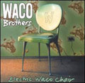 Waco Brothers - Electric Waco Chair - Music CD