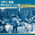Math & Physics Club - In This Together - Music CD