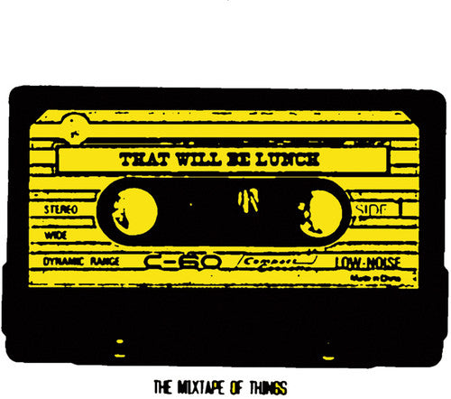 That Will Be Lunch - Mixtape Of Things - Music CD
