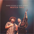 Rogers,randy / Bowen,wade - Watch This - Music CD