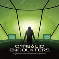 Cymbalic Encounters - Exploration Of The Southern Constellation - Music CD
