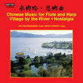 Wright / Volckhausen - Chinese Music For Flute And Harp: Village By The - Music CD