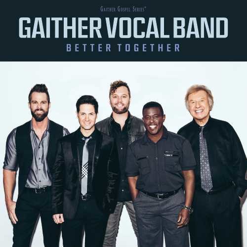 Gaither Vocal Band - Better Together - Music CD
