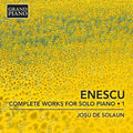 Enescu,g. / Solaun,josu De - Complete Works For Solo Piano: Enescu 1 - Music CD