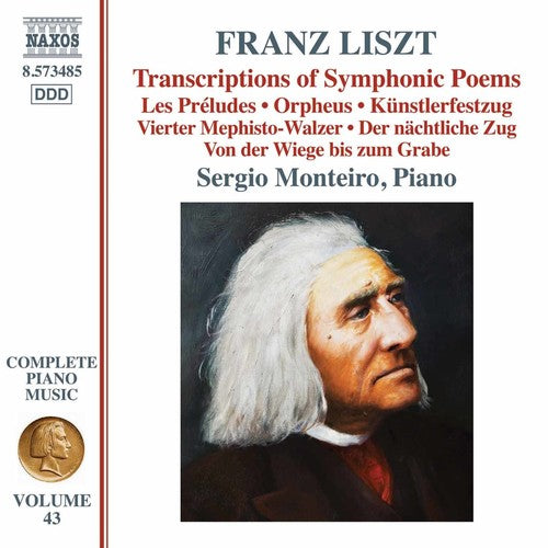 Liszt,f. / Monteiro,sergio - Liszt: Transcriptions Of Symphonic Poems - Music CD