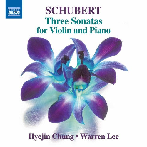 Schubert,f. / Chung,hyejin / Lee,warren - Schubert: Three Sonatas For Violin & Piano - Music CD