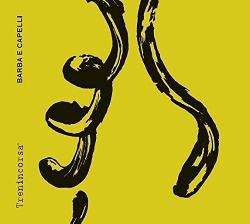 Trenincorsa - Barba E Capelli - Music CD