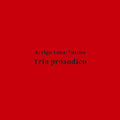 Lora-totino,arrigo - Trio Prosodico - Vinyl Record