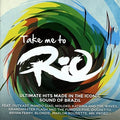 Take Me To Rio Collective - Take Me To Rio: Ultimate Hits Made In The Iconic - Music CD