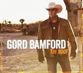 Bamford,gord - Tin Roof - Music CD