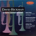 Three Trumpet Concertos - Hickman,david - Music CD