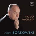 Borkowski / Borkowski / Chorosinski - Solo Works - Music CD