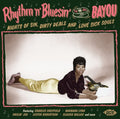 Rhythm N Bluesin By The Bayou: Nights Of Sin Dirty - Rhythm N Bluesin By The Bayou: Nights Of Sin Dirty - Music CD