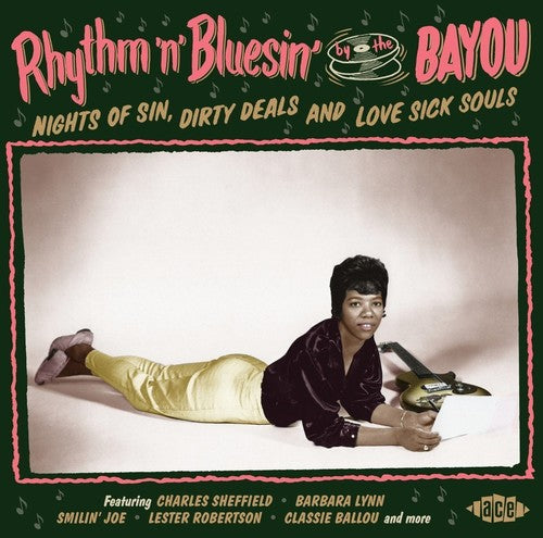 Rhythm N Bluesin By The Bayou: Nights Of Sin Dirty - Rhythm N Bluesin By The Bayou: Nights Of Sin Dirty - Music CD