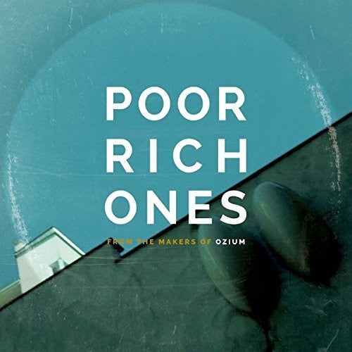 Poor Rich Ones - From The Makers Of Ozium - Vinyl Record