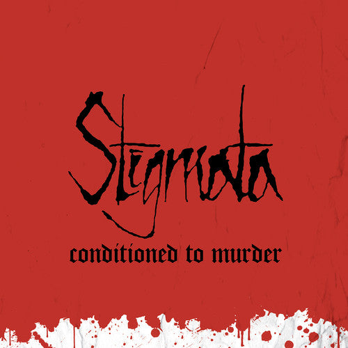 Stigmata - Conditioned To Murder - Vinyl Record