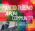 Tubino,marcio & And Artet - Community: Live At The Birds Eye - Music CD