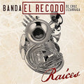 Banda El Recordo De Cruz Lizaragga - Raices - Music CD