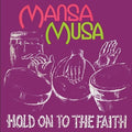 Musa,mansa - Hold On To The Faith - Vinyl Record