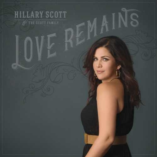 Scott,hillary & The Scott Family - Love Remains - Music CD