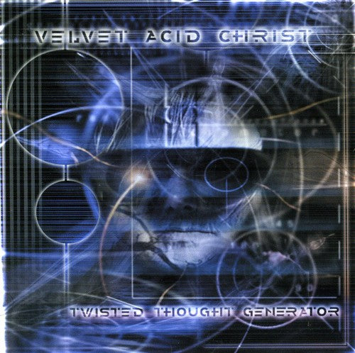 Velvet Acid Christ - Twisted Thought Generator - Music CD