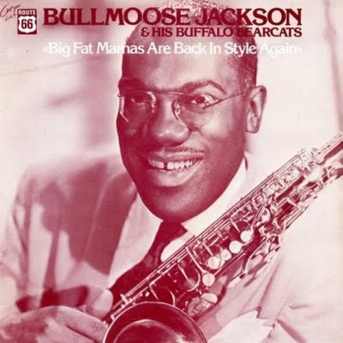 Jackson,bullmoose & His Buffalo Bearcats - Big Fat Mamas Are Back In Style Again - Vinyl Record