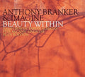 Branker,anthony & Imagine - Beauty Within - Music CD