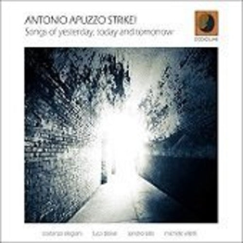 Apuzzo,antonio - Songs Of Yesterday Today & Tomorrow - Music CD