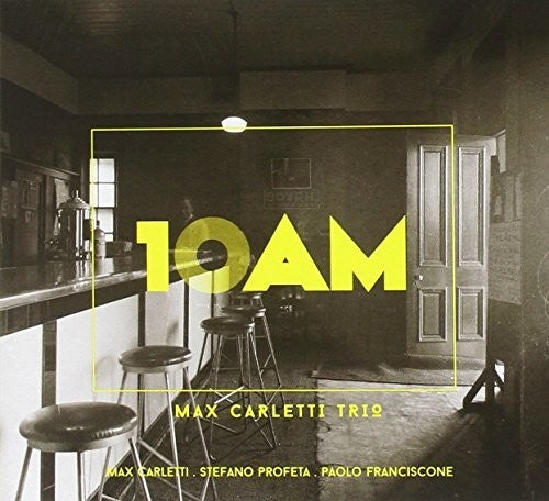 Carletti,max Trio - 10:00 Am - Music CD