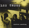 Les Thugs - Nineteen Somthing - Vinyl Record