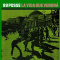 99 Posse - La Vida Que Vendra - Vinyl Record
