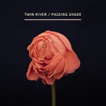 Twin River - Passing Shade - Vinyl Record