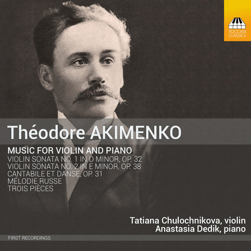Akimenko,t. / Chulochnikova,tatiana - Akimenko: Music For Violin & Piano - Music CD