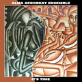 Alma Afrobeat Ensemble - It's Time - Music CD
