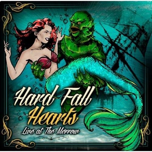 Hard Fall Hearts - Live At The Merrow - Music CD