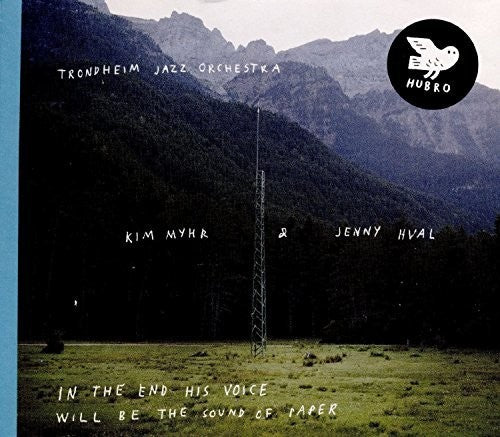 Trondheim Jazz Orchestra / Myhr,kim / Hval,jenny - In The End His Voice Will Be The Sound Of Paper - Vinyl Record