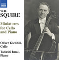 Squire / Gledhill / Imai - W.h. Squire: Miniatures For Cello & Piano - Music CD