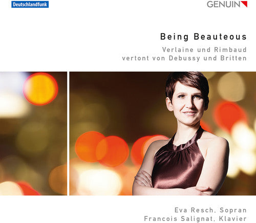 Britten / Debussy / Resch / Salignat - Being Beauteous - Music CD