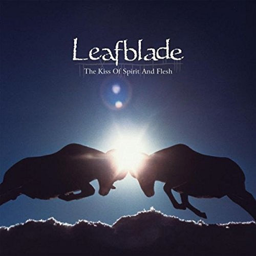 Leafblade - Kiss Of Spirit & Flesh - Music CD