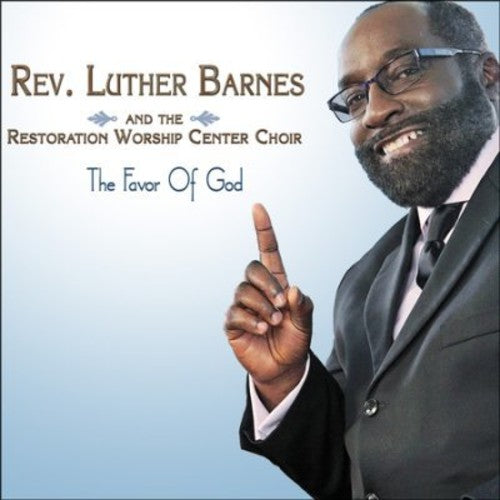 Barnes,luther / Restoration Worship Center Choir - Favor Of God - Music CD