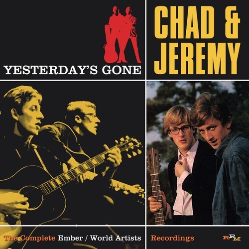 Chad & Jeremy - Yesterday's Gone: Complete Ember & World Artists - Music CD