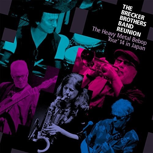 Brecker Brothers Band Reunion - Heavy Metal Bebop Tour 14 In Japan - Music CD