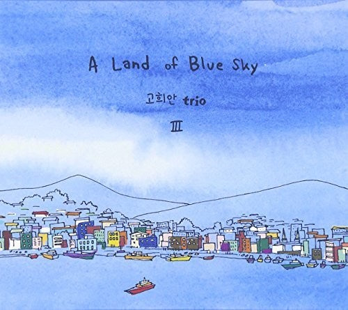 Ko,hee-an Trio - Vol 3 (a Land Of Blue Sky) - Music CD