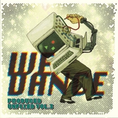 Wedance - Produced Unfixed Vol 3 - Music CD