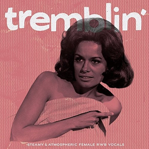 Tremblin' - Steamy & Atmospheric Female / Various - Tremblin' - Steamy & Atmospheric Female / Various - Vinyl Record