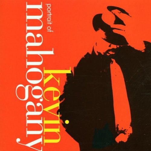 Mahogany,kevin - Portrait Of Kevin Mahogany - Music CD