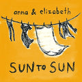 Anna & Elizabeth - Sun To Sun - Music CD